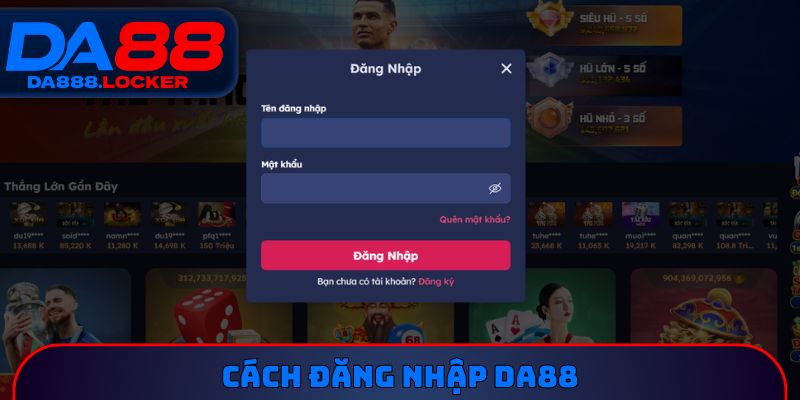 Cách đăng nhập DA88
