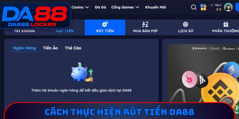 Cách thực hiện rút tiền DA88 