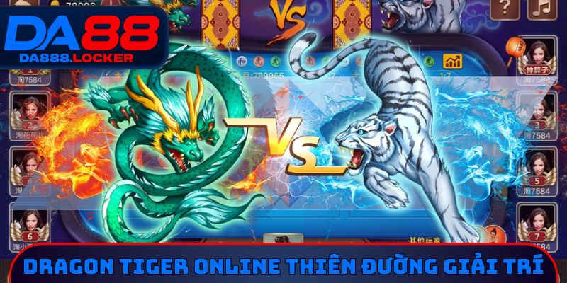 Dragon tiger online thiên đường giải trí hấp dẫn