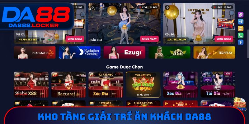Kho tàng giải trí ăn khách DA88