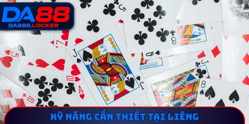 Kỹ năng cần thiết tại Liêng