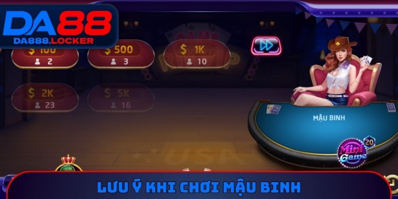 Lưu ý khi chơi Mậu Binh