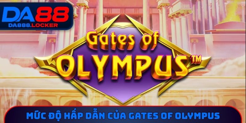 Mức độ hấp dẫn của Gates of Olympus