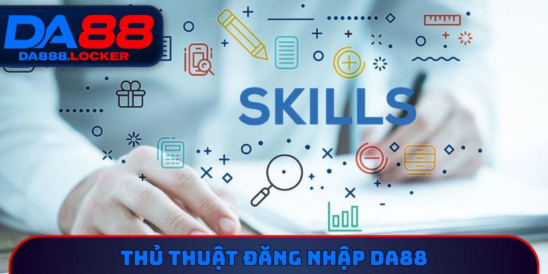 Thủ thuật đăng nhập DA88