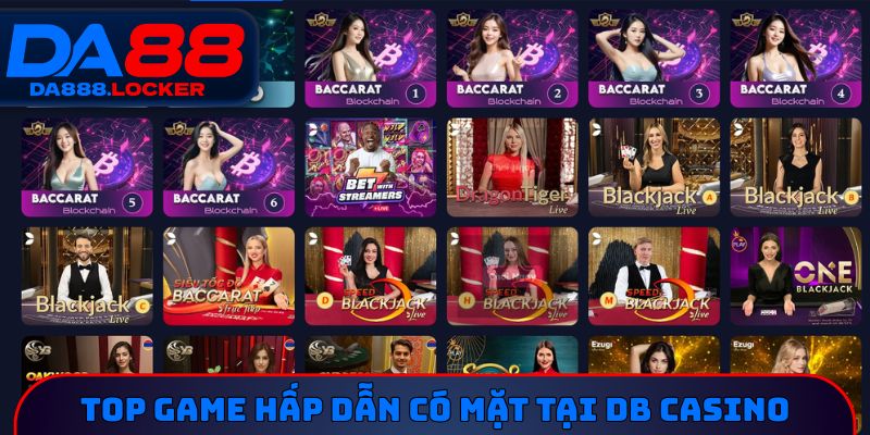 Top game hấp dẫn có mặt tại DB Casino